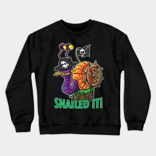 Snailed It Pirate Snail Crewneck Sweatshirt